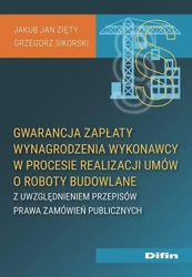 Gwarancja zapłaty wynagrodzenia wykonawcy.. - Jakub Jan Grzegorz Zięty Sikorski