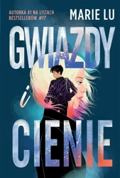 Gwiazdy i cienie - Marie Lu, Zuzanna Byczek