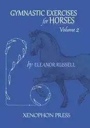 Gymnastic Exercises for Horses - Russell Eleanor