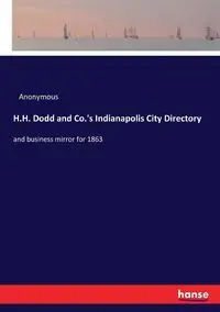 H.H. Dodd and Co.'s Indianapolis City Directory - Anonymous