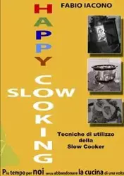 HAPPY SLOW COOKING - IACONO FABIO