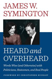 HEARD AND OVERHEARD - Symington James W.