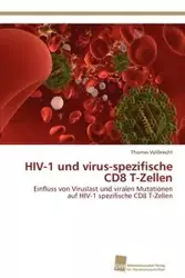 HIV-1 und virus-spezifische CD8 T-Zellen - Thomas Vollbrecht