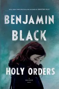 HOLY ORDERS - BENJAMIN BLACK