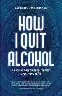 HOW I QUIT ALCOHOL - Carr Danni