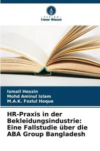 HR-Praxis in der Bekleidungsindustrie - Hossin Ismail