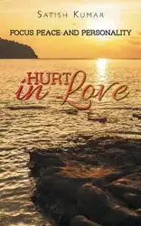 HURT IN LOVE - Kumar Satish