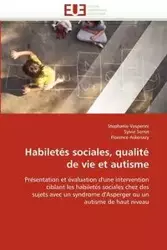 Habiletés sociales, qualité de vie et autisme - Collectif