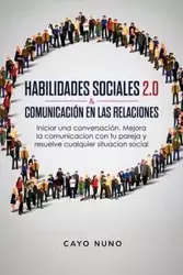 Habilidades sociales 2.0 & comunicación en las relaciones - Nuno Cayo