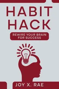 Habit Hack - Rae Joy