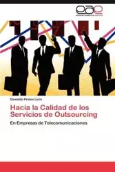 Hacia la Calidad de los Servicios de Outsourcing - Pelaes León Oswaldo