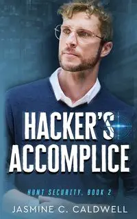 Hacker's Accomplice - Jasmine C. Caldwell