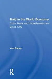 Haiti In The World Economy - Alex Dupuy