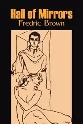 Hall of Mirrors by Frederic Brown, Science Fiction, Fantasy, Adventure - Fredric Brown
