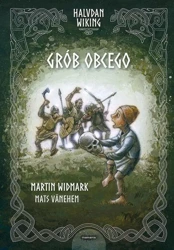 Halvdan Wiking. Grób obcego - Martin Widmark