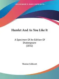 Hamlet And As You Like It - Thomas Caldecott