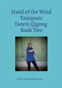 Hand of the Wind Taijiquan - Conrad Robinson