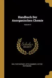 Handbuch Der Anorganischen Chemie; Volume 4 - Nernst Walther
