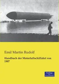 Handbuch der Motorluftschiffahrt von 1907 - Rudolf Emil Martin