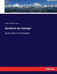 Handbuch der Zoologie - Julius Victor Carus