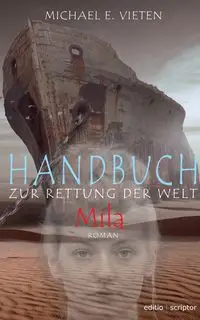 Handbuch zur Rettung der Welt - Mila - Michael E. Vieten