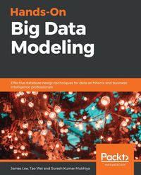 Hands-On Big Data Modeling - Lee James