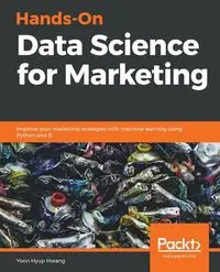 Hands-On Data Science for Marketing - Hwang Yoon Hyup