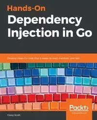 Hands-On Dependency Injection in Go - Scott Corey