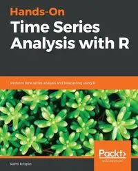 Hands-On Time Series Analysis with R - Krispin Rami