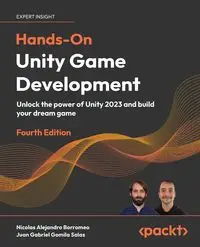 Hands-On Unity Game Development - Fourth Edition - Nicolas Alejandro Borromeo