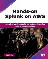 Hands-on Splunk on AWS - Sinha Jit