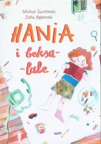 Hania i beksa-lale - Michał Jachimek, Zofia Bębenek