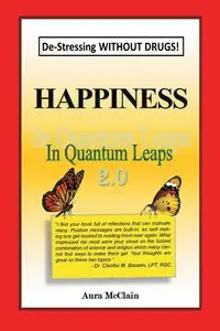 Happiness In Quantum Leaps 2.0 - Aura McClain