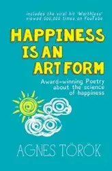 Happiness Is An Art Form - Agnes Török