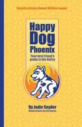 Happy Dog Phoenix - Jodie Snyder
