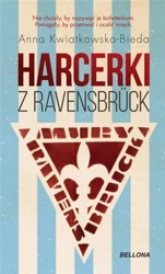 Harcerki z Ravensbruck - Anna Maria Kwiatkowska-Bieda