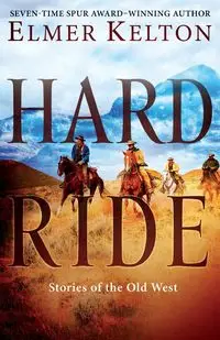 Hard Ride - Elmer Kelton