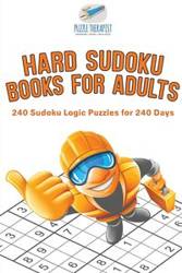 Hard Sudoku Books for Adults | 240 Sudoku Logic Puzzles for 240 Days - Puzzle Therapist