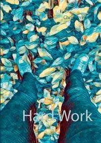 Hard Work - Chris Peregrin