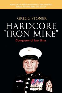 Hardcore "Iron Mike" - Gregg Stoner