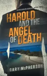 Harold and the Angel of Death - Gary McPherson