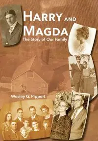 Harry and Magda - Wesley G. Pippert