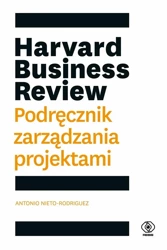 Harvard Business Review. Podręcznik zarządzania - Antonio Nieto-Rodriguez, Bożena Jóźwiak