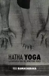 Hatha Yoga - William Walker Atkinson Ramacharaka