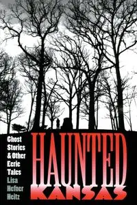 Haunted Kansas - Lisa Heitz Hefner