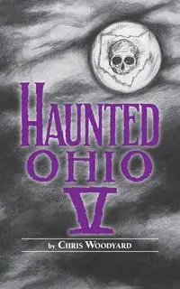 Haunted Ohio V - Woodyard