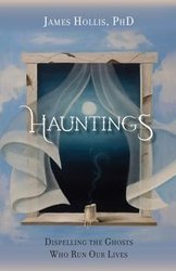 Hauntings - Dispelling the Ghosts Who Run Our Lives [Paperback Edition] - Hollis James