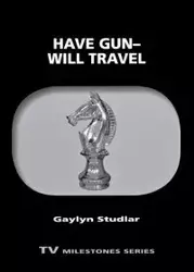 Have Gun--Will Travel - Studlar Gaylyn