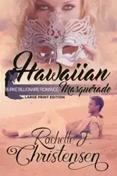 Hawaiian Masquerade - Rachelle J. Christensen