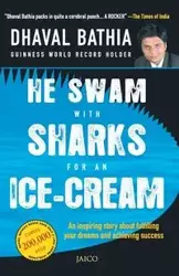 He Swam with Sharks for an Ice-cream - Bathia Dhaval